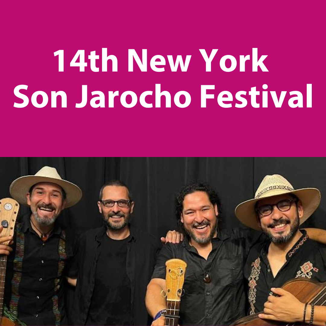 14th New York Son Jarocho Festival